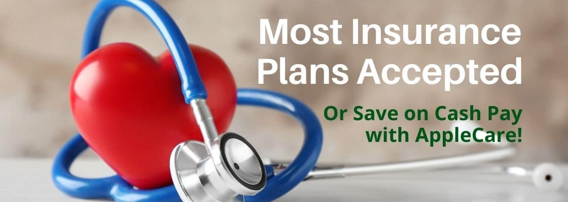 Most Insurance Plans Accepted Or Save on Cash Pay with AppleCare!
